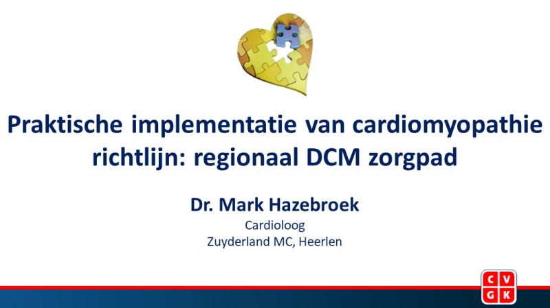 Slides: Praktische implementatie van cardiomyopathie richtlijn: regionaal DCM zorgpad