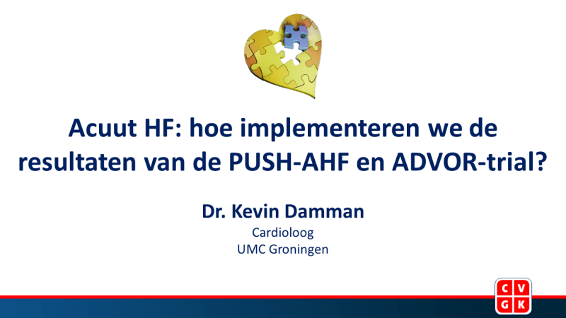 Slides: Acuut HF: hoe implementeren we de  resultaten van de PUSH-AHF en ADVOR-trial?